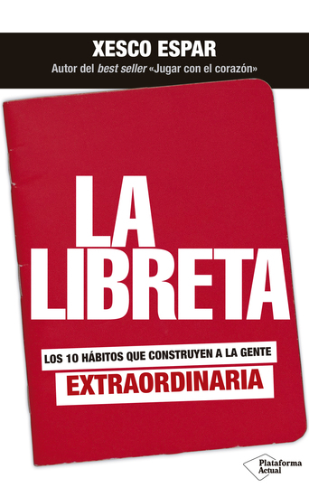 La libreta - Los 10 hábitos que construyen a la gente extraordinaria - cover