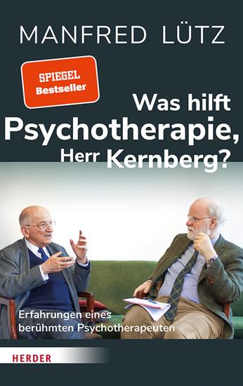 Was hilft Psychotherapie Herr Kernberg? - Erfahrungen eines berühmten Psychotherapeuten - cover