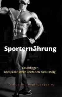 Sporternährung Grundlagen und praktischer Leitfaden zum Erfolg