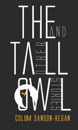 The Tall Owl And Other Stories - cover