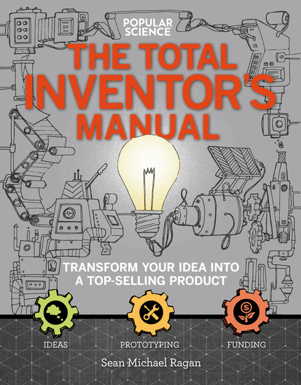 The Total Inventor's Manual - Transform Your Idea into a Top-Selling Product - cover