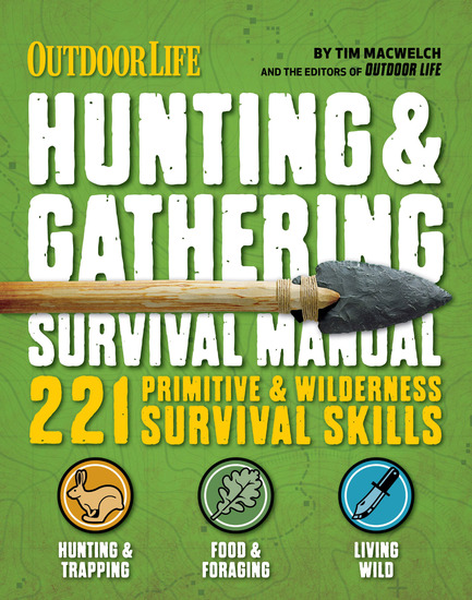 Hunting & Gathering Survival Manual - 221 Primitive & Wilderness Survival Skills - cover