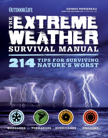 The Extreme Weather Survival Manual - 214 Tips for Surviving Nature's Worst - cover