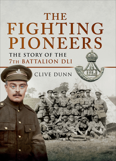 The Fighting Pioneers - The Story of the 7th Battalion DLI - cover