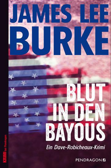 Blut in den Bayous - Ein Dave-Robicheaux-Krimi Band 2 - cover
