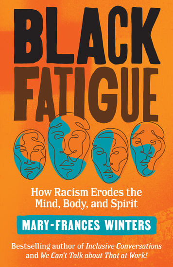 Black Fatigue - How Racism Erodes the Mind Body and Spirit - cover