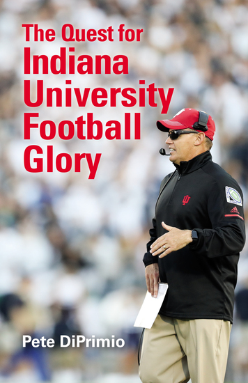 The Quest for Indiana University Football Glory - cover