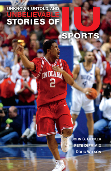 Unknown Untold and Unbelievable Stories of IU Sports - cover