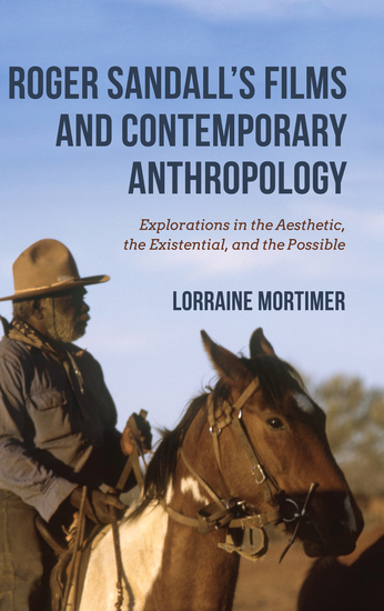 Roger Sandall's Films and Contemporary Anthropology - Explorations in the Aesthetic the Existential and the Possible - cover