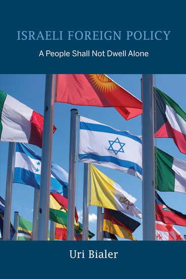 Israeli Foreign Policy - A People Shall Not Dwell Alone - cover