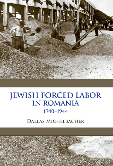 Jewish Forced Labor in Romania 1940–1944 - cover