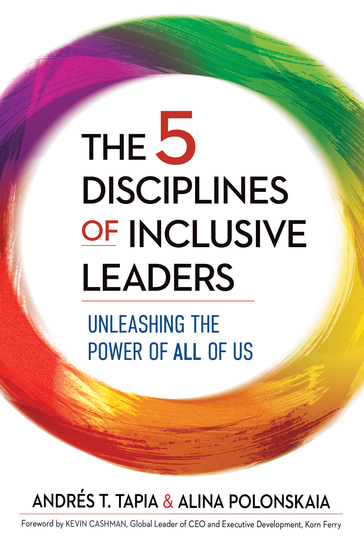 The 5 Disciplines of Inclusive Leaders - Unleashing the Power of All of Us - cover