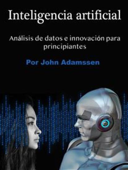Inteligencia artificial - Análisis de datos e innovación para principiantes - cover