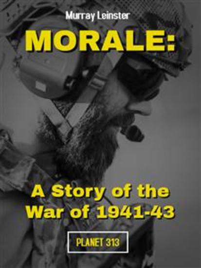 Morale: A Story of the War of 1941-43 - cover