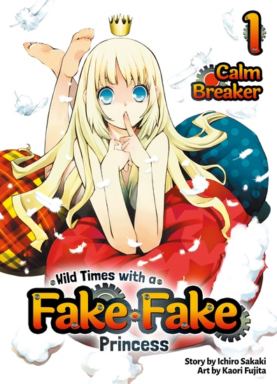 Wild Times with a Fake Fake Princess: Volume 1 - cover