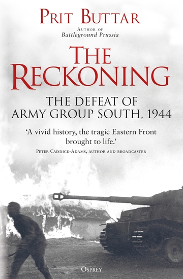 The Reckoning - The Defeat of Army Group South 1944 - cover