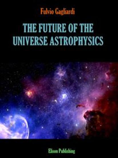 The future of the universe astrophysics - cover
