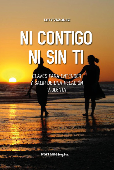 Ni contigo ni sin ti - Claves para entender y salir de una relación violenta - cover