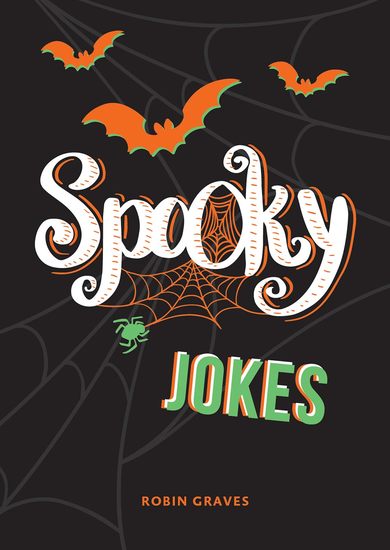 Spooky Jokes - The Ultimate Collection of Un-boo-lievable Jokes and Quips - cover