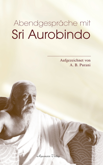 Abendgespräche mit Sri Aurobindo - cover