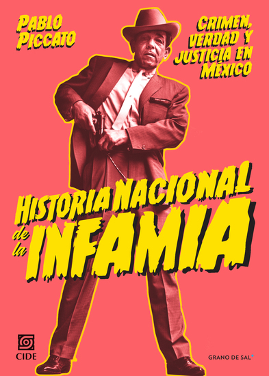 Historia nacional de la infamia - Crimen verdad y justicia en México - cover