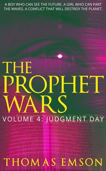 The Prophet Wars (Volume 4): Judgment Day - The Prophet Wars #4 - cover