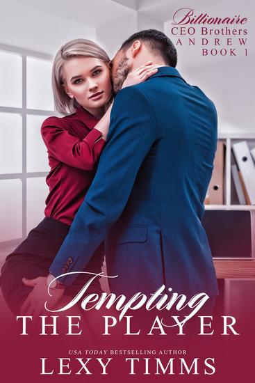 Tempting the Player - Billionaire CEO Brothers #1 - cover