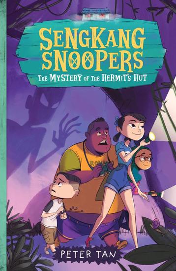 Sengkang Snoopers: The Mystery of the Hermit's Hut - Sengkang Snoopers #1 - cover