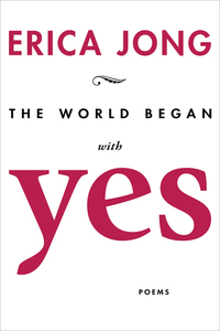 The World Began with Yes - Poems