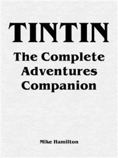 Tintin - The Complete Adventures Companion - cover