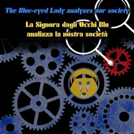 The Blue-eyed Lady analyzes our society - La Signora dagli Occhi Blu analizza la nostra società - cover