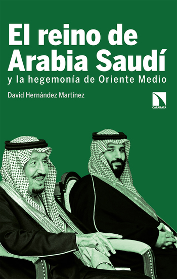 El reino de Arabia Saudí y la hegemonía de Oriente Medio - cover
