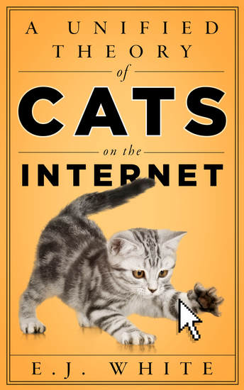 A Unified Theory of Cats on the Internet - cover