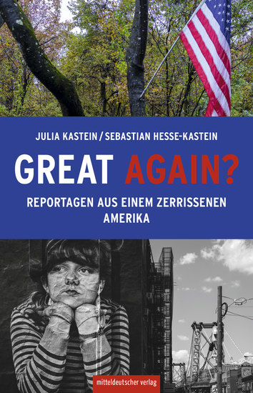 Great again? - Reportagen aus einem zerrissenen Amerika - cover