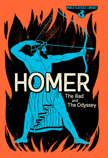 World Classics Library: Homer - The Illiad and The Odyssey - cover