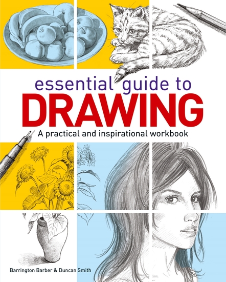 Essential Guide to Drawing - A practical and inspirational workbook - cover