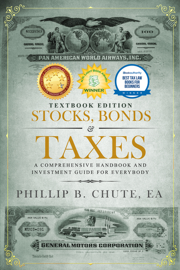 Stocks Bonds & Taxes: Textbook Edition - A Comprehensive Handbook and Investment Guide for Everybody - cover