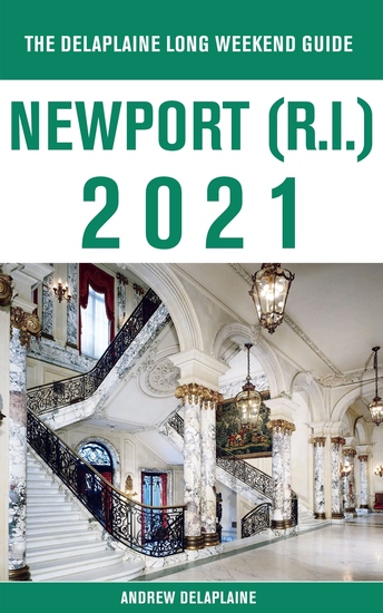 Newport (RI) - The Delaplaine 2021 Long Weekend Guide - cover