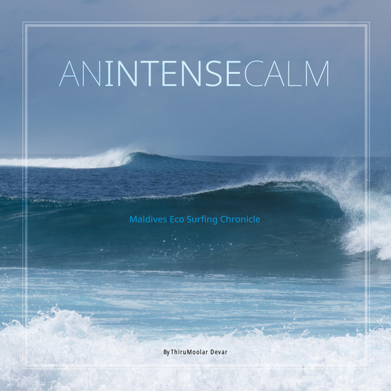 An Intense Calm - Maldives Eco Surfing Chronicle - cover