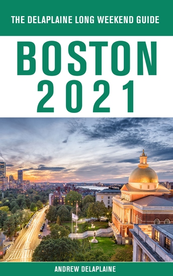 Boston - The Delaplaine 2021 Long Weekend Guide - cover