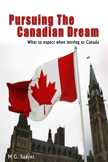 Pursuing the Canadian Dream - What to Expect When Moving to Canada - cover