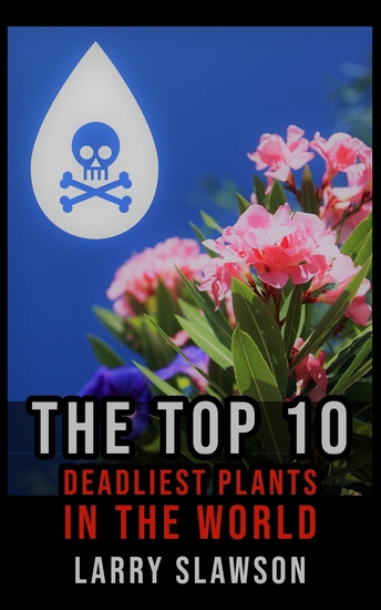 The Top 10 Deadliest Plants in the World - cover