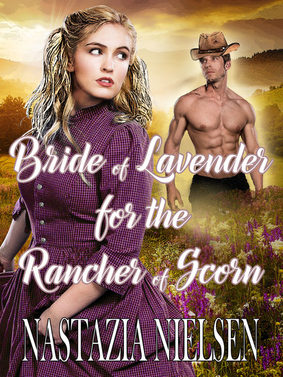 Bride of Lavender for the Rancher of Scorn - cover