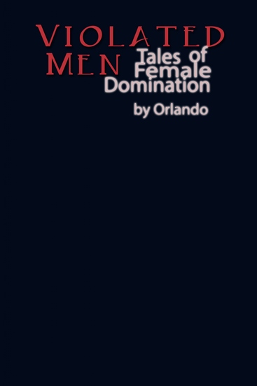 Violated Men - Tales of Female Domination - cover
