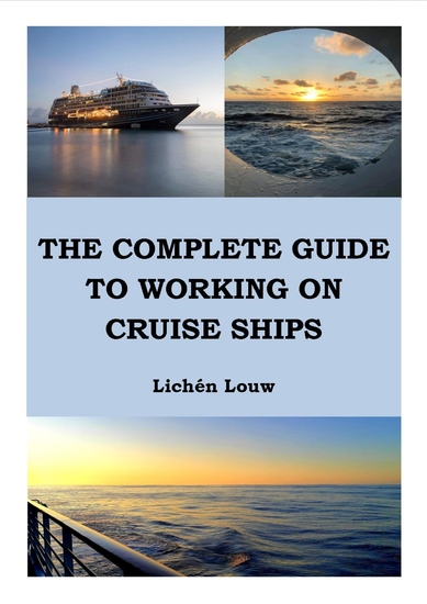 The Complete Guide to Working on Cruise Ships - cover