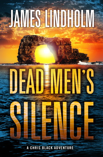 Dead Men’s Silence: - A Chris Black Adventure - cover