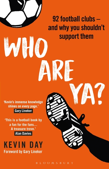 Who Are Ya? - 92 Football Clubs – and Why You Shouldn’t Support Them - cover