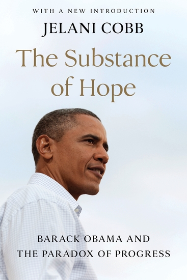 The Substance of Hope - Barack Obama and the Paradox of Progress - cover