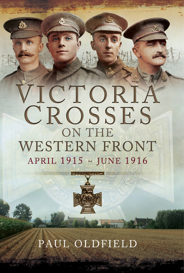 Victoria Crosses on the Western Front April 1915–June 1916 - cover