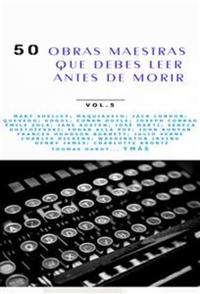 50 Obras maestras que debes leer antes de morir - Vol5 (Bauer Classics)